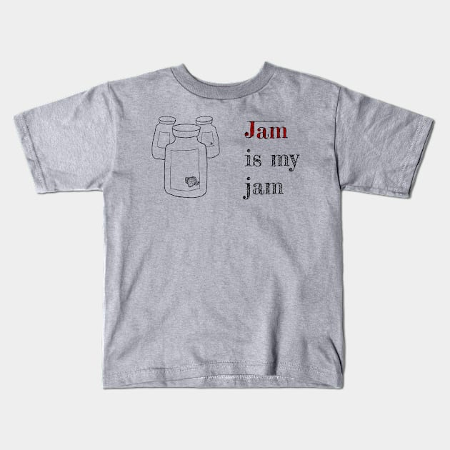 Jam is my jam Kids T-Shirt by justNickoli